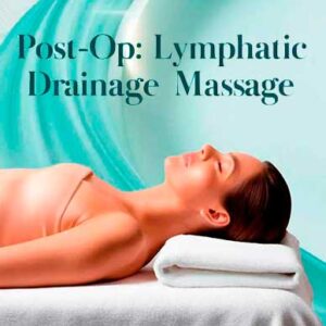Post-Op: Limphatic Drainage Massage